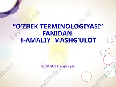 amaliy mashg'ulot "o'zbek terminologiyasi" fanidan — PPTX