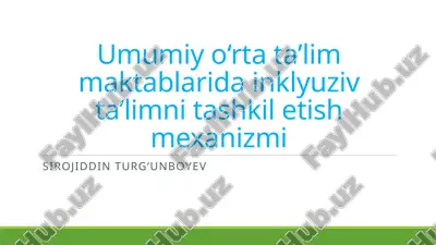 umumiyo‘rtata’lim maktablarida inkluziv ta'limni tashkil etish mexanizmi — PPTX