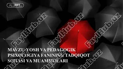 yosh va pedagogik psixologiya fanining tadqiqot sohasi va muammolari — PPTX