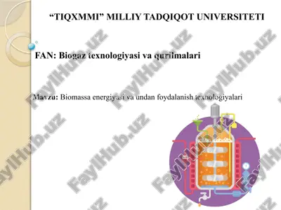 biomassa energiyasi va undan foydalanish texnologiyalari — PPTX