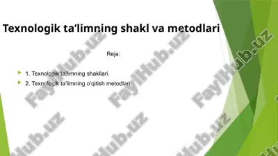 texnologik ta'limning shakl va metodlari — PPTX