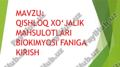 qishloq xo‘jalik mahsulotlari biokimyosi — PPTX