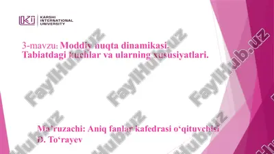moddiy nuqta dinamikasi: tabiatdagi kuchlar va ularning xususiyatlari — PPTX