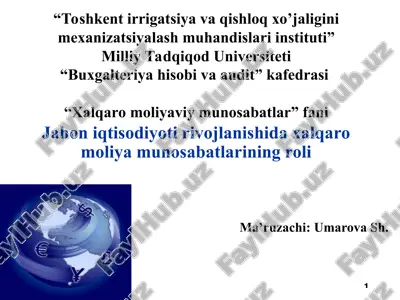 xalqaro moliya munosabatlarining rivojlanishdagi roli — PPT