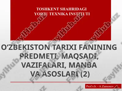o‘zbekiston tarixi fanining predmeti, maqsadi, vazifalari, manba va asoslari (2) — PPTX