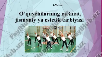 o'quvchilarning mehnat, jismoniyya estetik tarbiyasi — PPTX