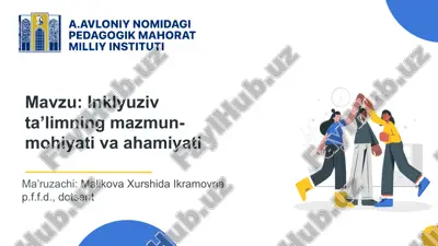 inklyuziv ta'limning mazmun-mohiyati va ahamiyati — PPTX