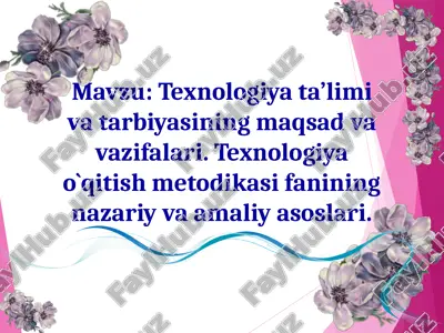texnologiyata’limi va tarbiyasining maqsad va vazifalari — PPT