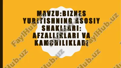 biznes yuritishning asosiy shakllari: afzalliklari va kamchiliklari — PPTX