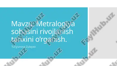 metralogiya sohasi rivojlanish tarixi — PPTX