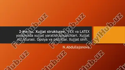 xujjat strukturasi va tex/latex — PPTX