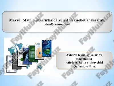 matnmuxarrirlarida xujjat va xisobotlar yaratish — PPTX