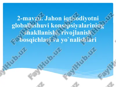 jahon iqtisodiyotining global rivojlanishi — PPTX