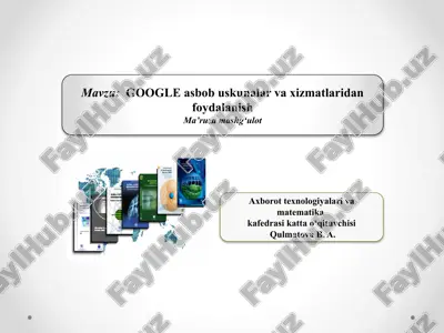 google asbob uskunalar va xizmatlaridan foydalanish — PPTX
