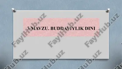 buddaviylik dinining paydo bo‘lish tarixi — PPTX
