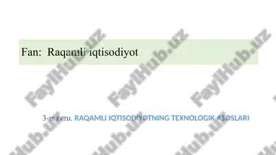 raqamli iqtisodiyotning texnologikasoslari — PPTX