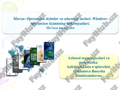 operatsion tizimlar va ularning turlari. windows operatsion tizimining imkoniyatlari — PPTX