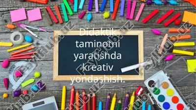 didaktik ta'minotni yaratishda kreativ yondashuv — PPTX