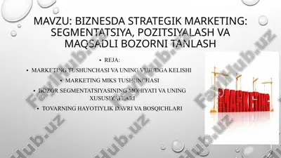 biznesda strategik marketing: segmentatsiya, pozitsiyalash va maqsadli bozorni tanlash — PPT