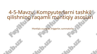 kompyuterlarni tashkil qilishning raqamli mantiqiy asoslari — PPTX