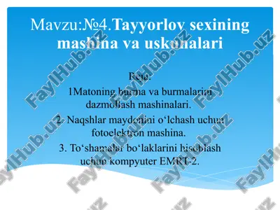 tayyorlovsexining mashina va uskunalari — PPTX