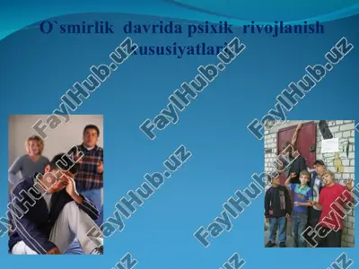 o`smirlik davrida psixik rivojlanish xususiyatlari — PPT