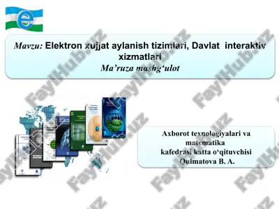 elektron xujjat aylanish tizimlari, davlat interaktiv xizmatlari — PPTX
