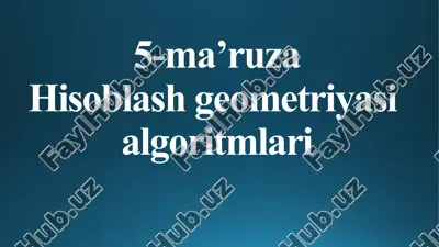 hisoblash geometriyasi algoritmlari — PPTX