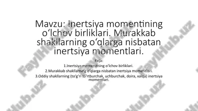 inersiya momenti haqida ma'lumotlar — PPTX
