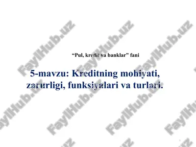 kreditning mohiyati, zarurligi, funksiyalari va turlari — PPTX