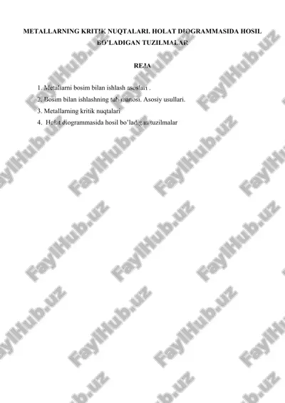 metallarning kritik nuqtalari: holat diogrammasida hosil bo’ladigan tuzilmalar — DOCX
