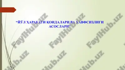 yo'l belgilari vahavfsizligi asoslari — PPTX