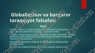 globallashuv va barqaror taraqqiyot falsafasi — PPTX
