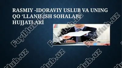 rasmiy - idoraviy uslub va uning qo‘llanilish sohalari hujjatlari — PPTX