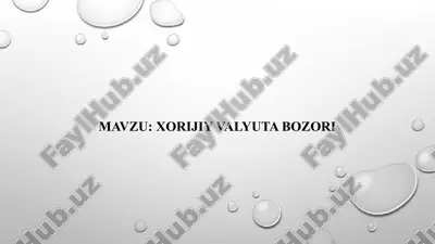 xorijiy valyuta bozori — PPT