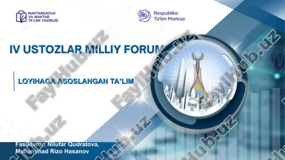 loyihaga asoslangan ta’lim iv ustozlar milliy forumi — PPT