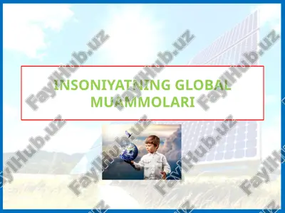 insoniyatning global muammolari — PPTX