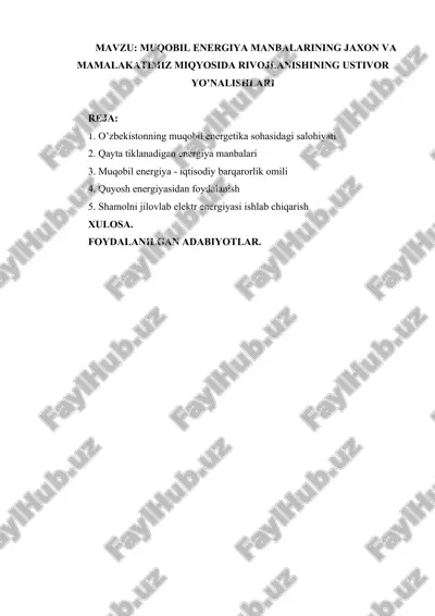 muqobil energiya manbalarining jaxon va mamalakatimiz miqyosida rivojlanishining ustivor yo’nalishlari — DOCX
