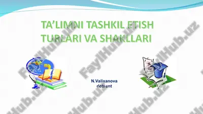 ta'lim tashkil etishning shakllari — PPT