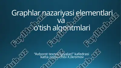 graphlar nazariyasi elementlari va o'tish algoritmlari — PPTX