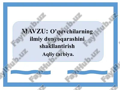 o’quvchilarning ilmiy dunyoqarashinishakllantirish — PPTX