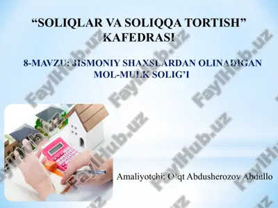 jismoniy shaxslardan olinadigan mol-mulk solig'i — PPTX