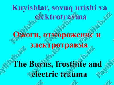 kuyishlar, sovuq urishi va elektrotravma — PPTX