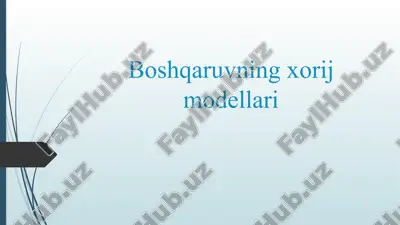 boshqaruvning xorij modellari — PPTX