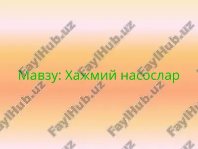 xajmiy nasoslar — PPTX