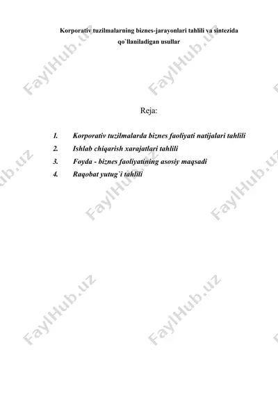 korporativ tuzilmalarning biznes-jarayonlari tahlili va sintezida qo`llaniladigan usullar — DOC