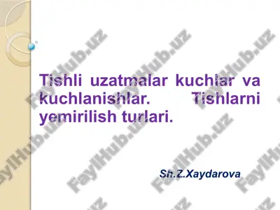 tishliuzatmalarku-chlarvakuchlanishlar.tishlarni yemirilishturlari — PPTX