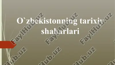 o`zbekistonning tarixiy shaharlari — PPTX