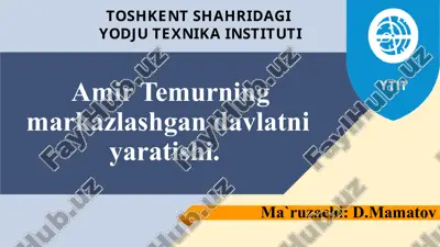 amir temurning markazlashgan davlatni yaratishi. — PPTX