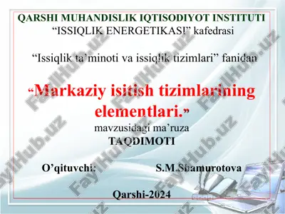 "markaziy isitish tizimlarining elementlari" — PPT